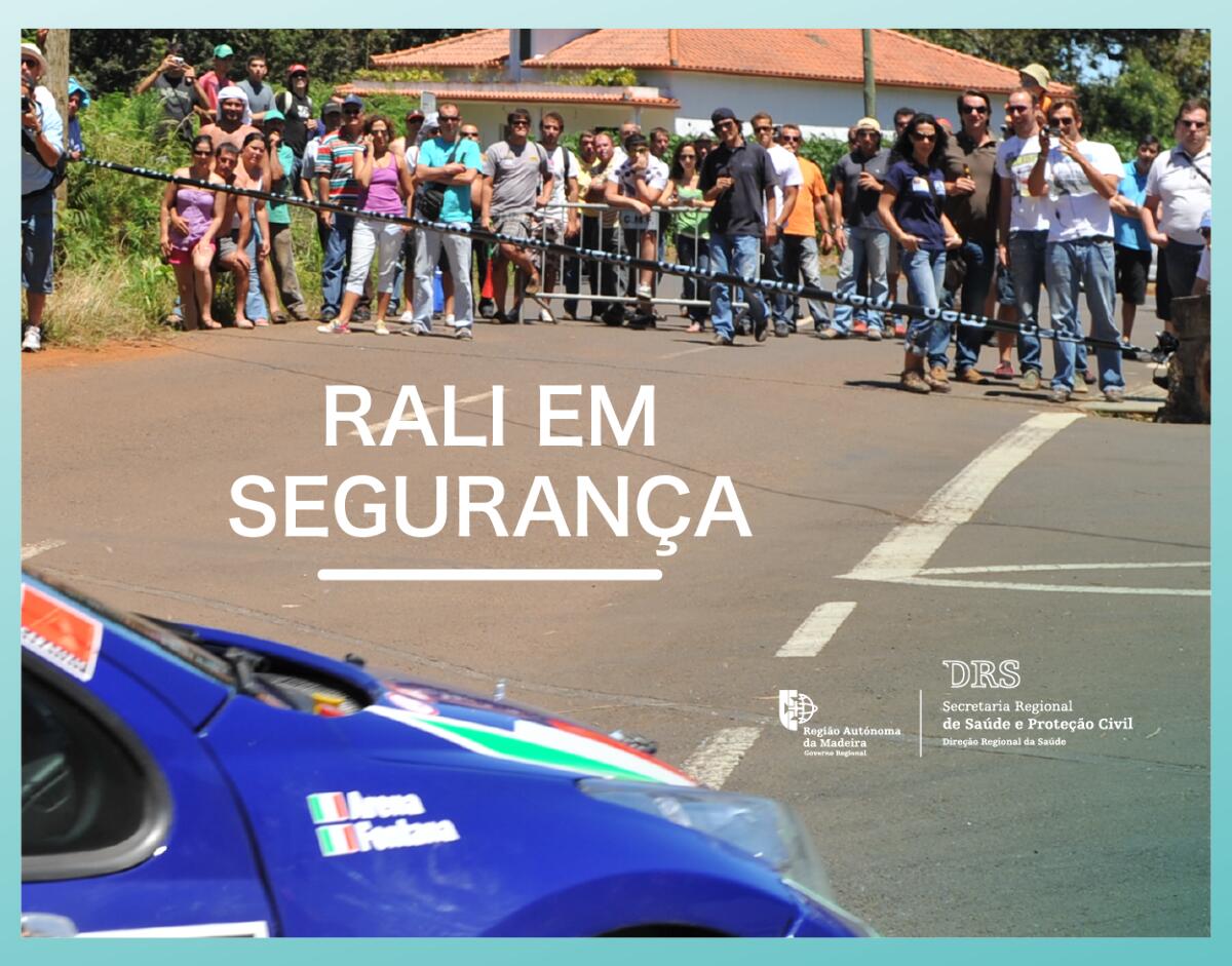 Recomendações da Direção Regional da Saúde para assistir ao Rali Vinho Madeira em segurança