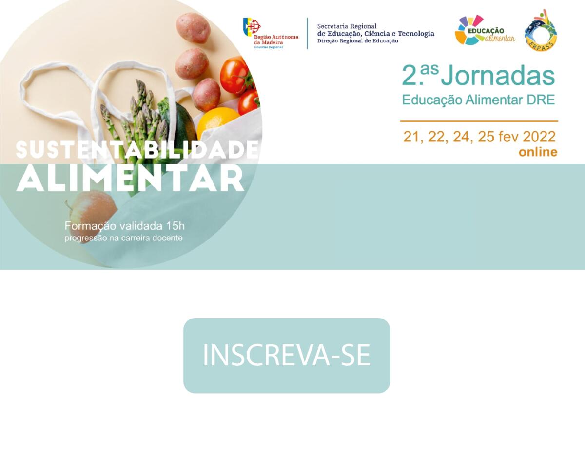 2as Jornadas de Educação Alimentar da DRE/ERPASS: Sustentabilidade Alimentar
