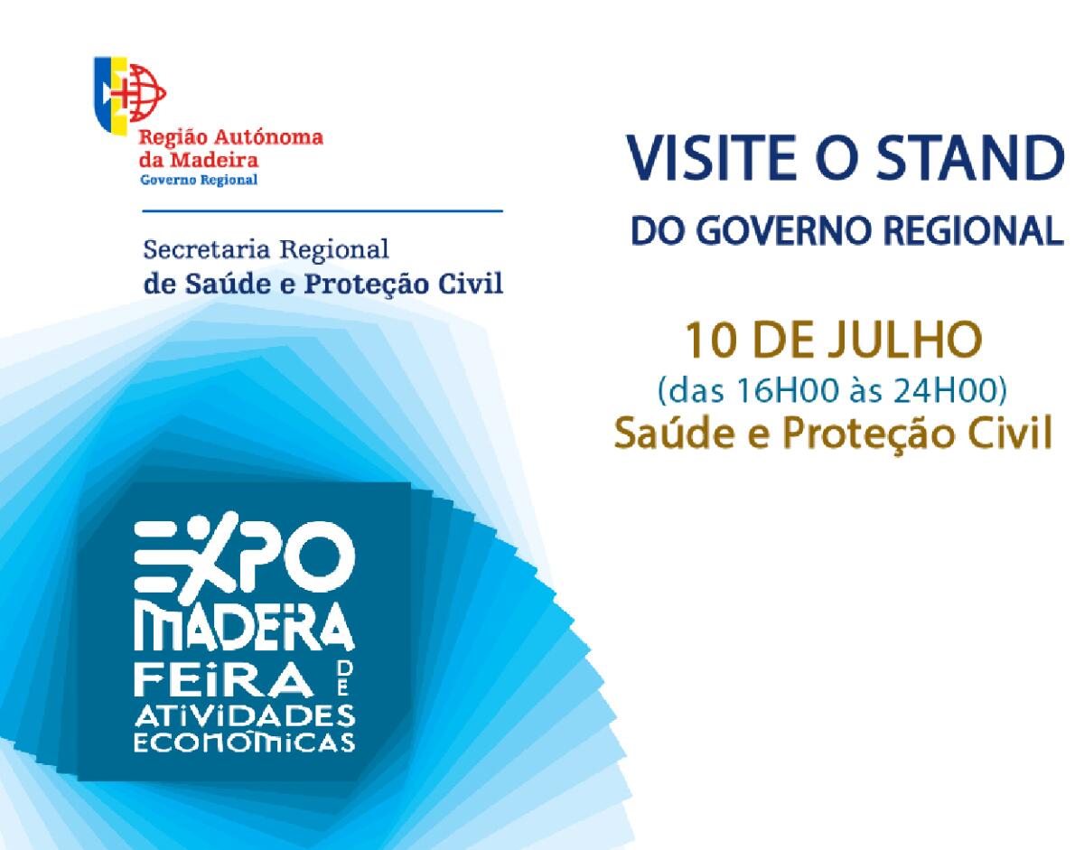  Saúde e Proteção Civil marcam presença no Stand do Governo Regional na Expomadeira este domingo 