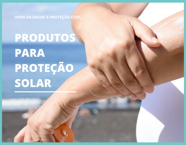 Recomendações da Direção Regional da Saúde sobre a proteção solar