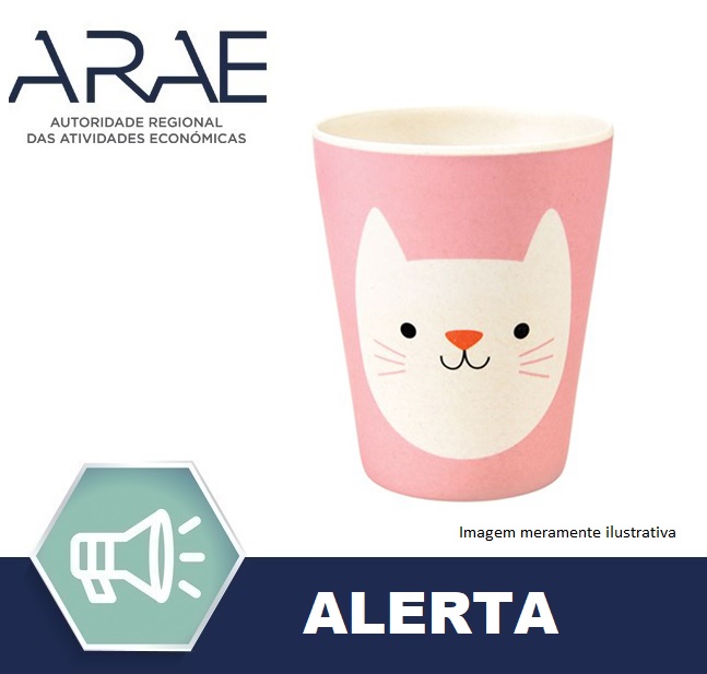 Alerta ARAE –  Componente/aditivo não autorizado em copos de plástico (melamina) com fibra de bambu para crianças, possivelmente comercializados na Região Autónoma da Madeira