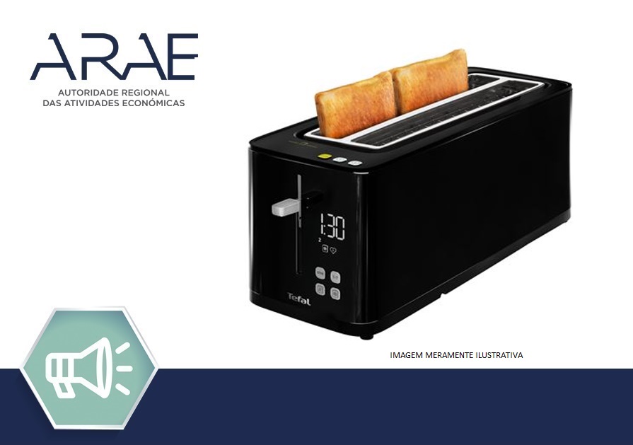 Alerta ARAE – Recolha Produto “Toaster Smart´n´Light”, modelo n.º TL640810 da marca TEFAL”
