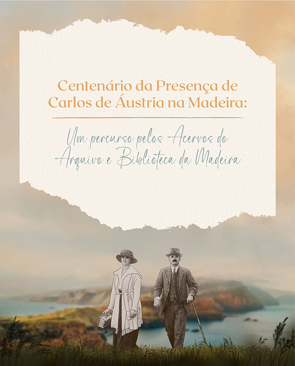 Centenário da Presença de Carlos da Áustria na Madeira