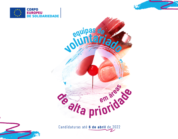 Corpo Europeu de Solidariedade (CES) | Equipas de Voluntariado em áreas de alta prioridade