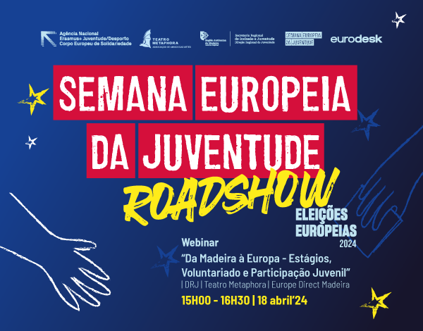 Webinar “Da Madeira à Europa - Estágios, Voluntariado e Participação Juvenil”