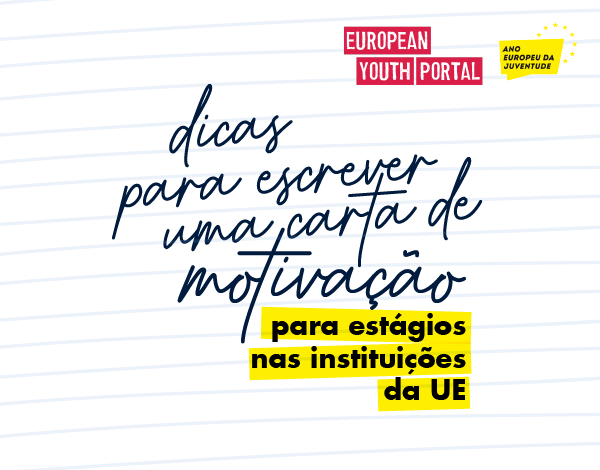 Precisas de escrever uma carta de motivação para candidaturas aos Estágios Europeus?