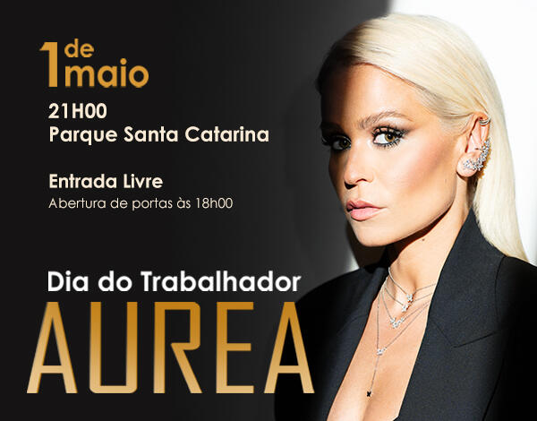 Governo Regional traz Aurea no Dia do Trabalhador