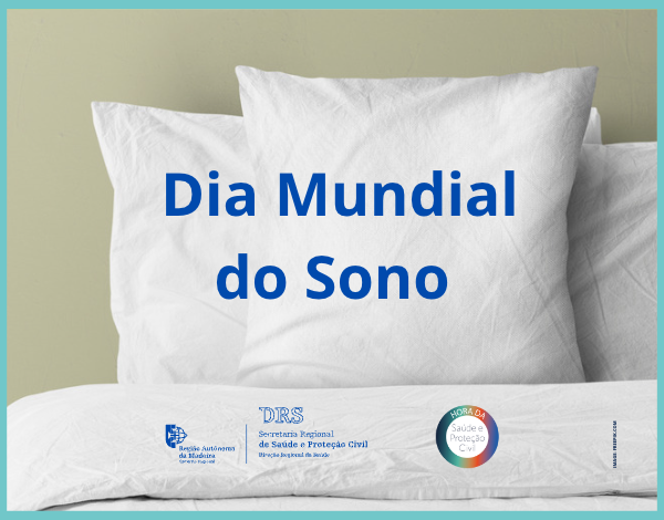 Hora da Saúde e Proteção Civil - Dia Mundial do Sono