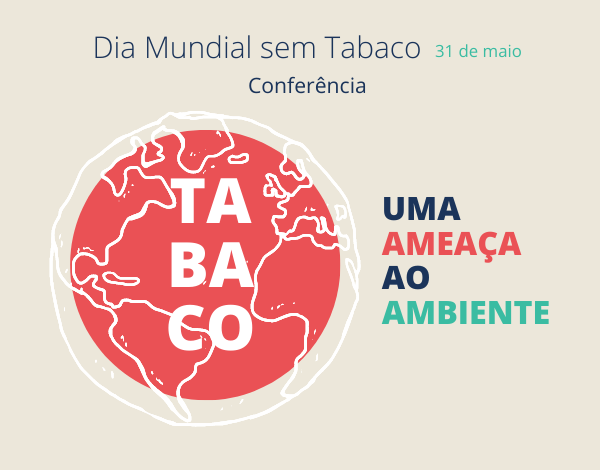 Conferência “Tabaco – uma ameaça ao ambiente”